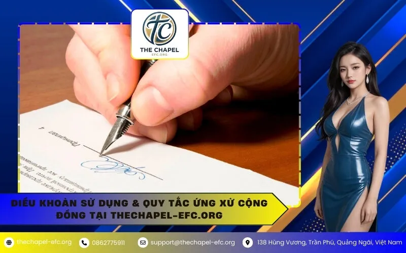 Điều Khoản Sử Dụng & Quy Tắc Ứng Xử Cộng Đồng Tại thechapel-efc.org